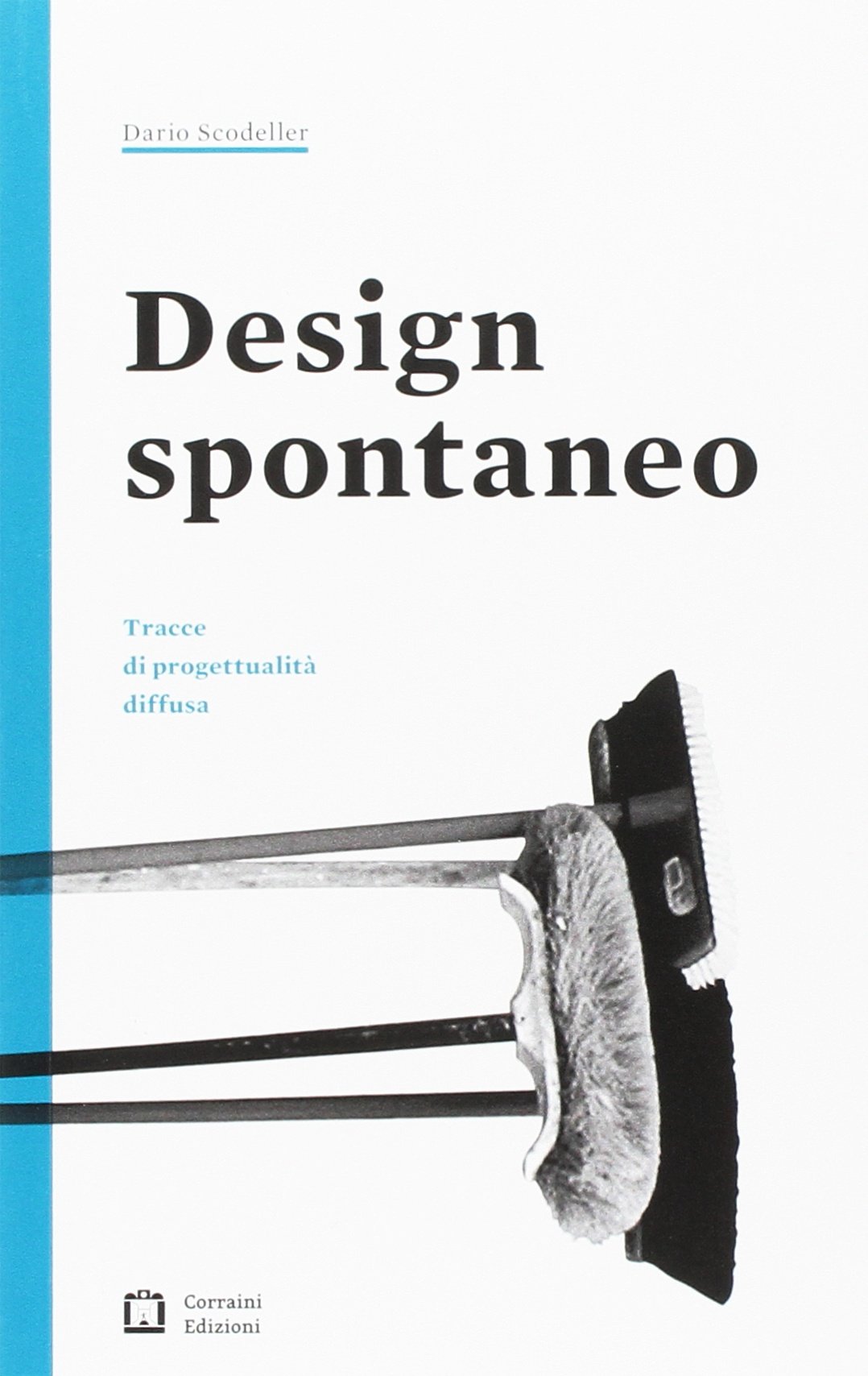 Design spontaneo, Dario Scodeller — Cantiere Galli